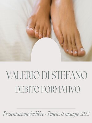 cover image of Valerio Di Stefano--Debito formativo--Presentazione del libro--Pineto, 19 maggio 2022